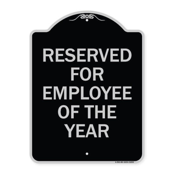 Signmission Reserved for Employee of the Year Heavy-Gauge Aluminum Architectural Sign, 24" x 18", BS-1824-23203 A-DES-BS-1824-23203 - main